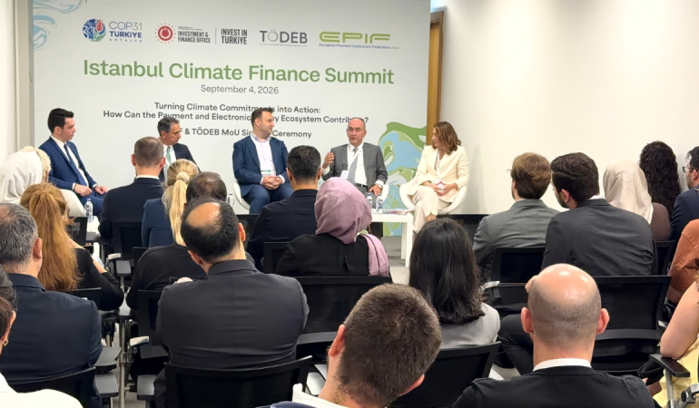 TÖDEB, CBYFO, İstanbul İklim Finansmanı Zirvesi, EPIF, FinTek, Yeşil Dönüşüm, Ödeme Sistemleri, COP31,